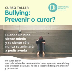 Taller: Bullying:  Prevenir o curar?