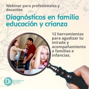 Webinar - Diagnóstico en familia educación y crianza - ACCEDE DE FORMA GRATUITA POR DOS DÍAS